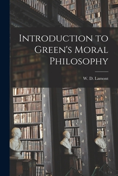 Paperback Introduction to Green's Moral Philosophy Book