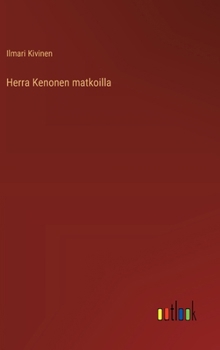 Herra Kenonen matkoilla (Finnish Edition)