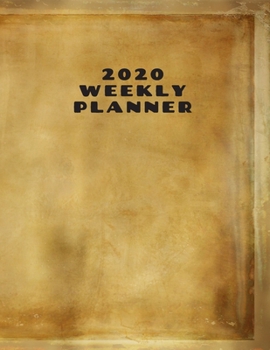 2020 Weekly planner: January 1, 2020 - December 31, 2020 calendar gold vintage frame cover