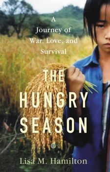 Hardcover The Hungry Season: A Journey of War, Love, and Survival Book