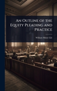 Hardcover An Outline of the Equity Pleading and Practice Book