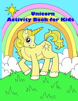 Paperback Unicorn Activity Book For Kids: : Activity book for kids in Unicorn Theme. Fun with Coloring Pages, Color by Number, Dot-Dot, Count the number, Match Book