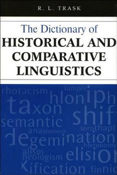 Paperback The Dictionary of Historical and Comparative Linguistics Book