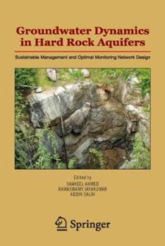 Hardcover Groundwater Dynamics in Hard Rock Aquifers: Sustainable Management and Optimal Monitoring Network Design Book