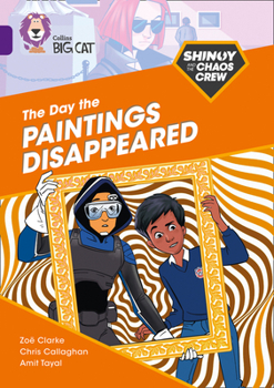 Paperback Shinoy and the Chaos Crew: The Day the Paintings Disappeared: Band 08/Purple Book