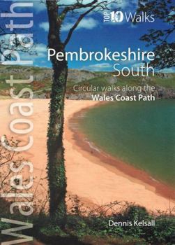 Paperback Pembrokeshire South: Circular Walks Along the Wales Coast Path (Top 10 Walks: Wales Coast Path) Book