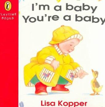 Hardcover I'm a Baby You're a Baby Book