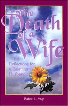 Paperback The Death of a Wife: Reflections for a Grieving Husband Book