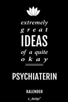 Kalender für Psychiater / Psychiaterin: Immerwährender Kalender / 365 Tage Tagebuch / Journal [3 Tage pro Seite] für Notizen, Planung / Planungen / Planer, Erinnerungen, Sprüche (German Edition)
