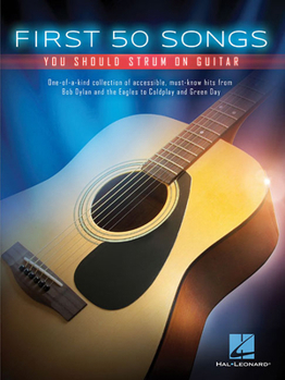 Paperback First 50 Songs You Should Strum on Guitar | Beginner Acoustic Guitar Songbook with Chords Lyrics and Tabs | Easy to Intermediate Strumming Repertoire for Practice Performance and Learning Book