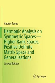 Paperback Harmonic Analysis on Symmetric Spaces--Higher Rank Spaces, Positive Definite Matrix Space and Generalizations Book