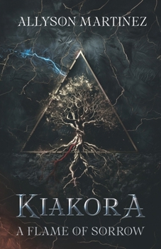 Paperback Kiakora: A Flame of Sorrow Book