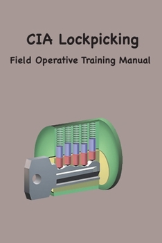 Paperback CIA Lock Picking: Field Operative Training Manual Book