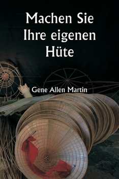 Paperback Machen Sie Ihre eigenen Hüte [German] Book