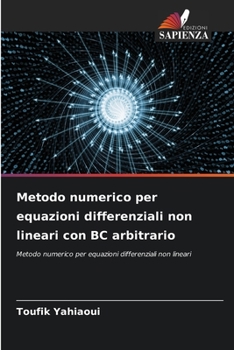 Paperback Metodo numerico per equazioni differenziali non lineari con BC arbitrario [Italian] Book