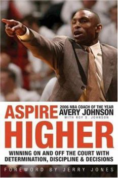 Hardcover Aspire Higher: Winning on and Off the Court with Determination, Discipline, and Decisions Book