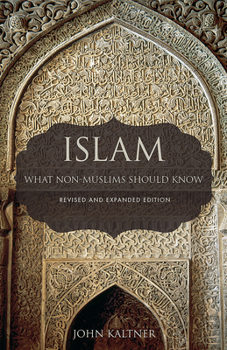 Paperback Islam: What Non-Muslims Should Know, Revised & Expanded Edition Book