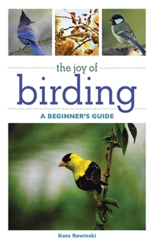 Paperback The Joy of Birding: A Beginner's Guide Book