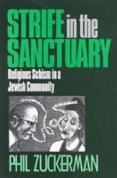 Paperback Strife In the Sanctuary: Religious Schism in a Jewish Community Book