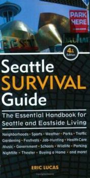 Paperback Seattle Survival Guide: The Essential Handbook for Seattle and Eastside Living Book
