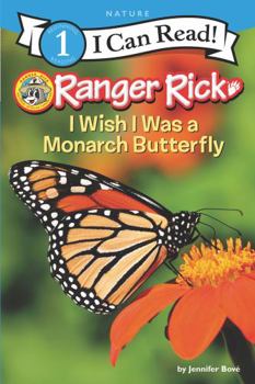 Paperback Ranger Rick: I Wish I Was a Monarch Butterfly Book