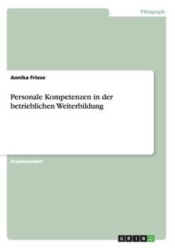 Paperback Personale Kompetenzen in der betrieblichen Weiterbildung [German] Book