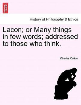 Paperback Lacon; Or Many Things in Few Words; Addressed to Those Who Think. Book