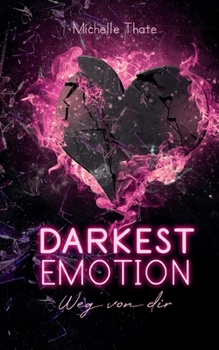 Paperback Darkest Emotion: Weg von Dir [German] Book