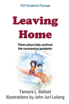 Paperback Leaving Home: Third Culture Kids Confront the Coronavirus Pandemic Book