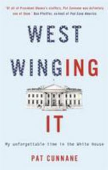 Paperback West Winging It: My unforgettable time in the White House Book