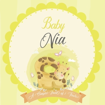 Paperback Baby Nia A Simple Book of Firsts: A Baby Book and the Perfect Keepsake Gift for All Your Precious First Year Memories and Milestones Book