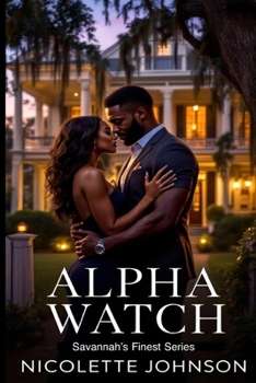 Paperback Savannah's Finest: Alpha Watch: Book I Book