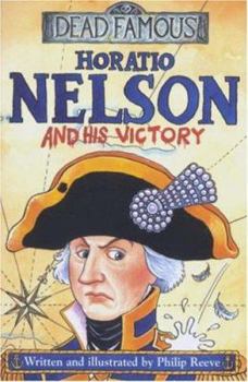 Horatio Nelson and His Victory - Book  of the Dead Famous
