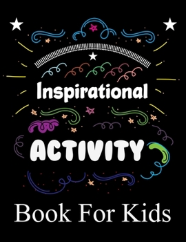 Paperback Inspirational Activity Book For Kids: Love Quotes Inspirational Coloring Book