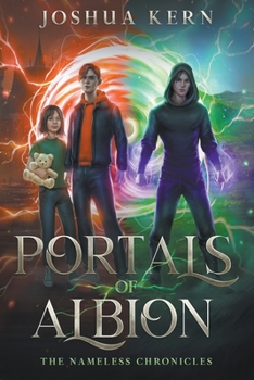 Portals of Albion - Book #1 of the Nameless Chronicles