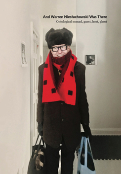 Paperback And Warren Niesluchowski Was There: Guest, Host, Ghost Book