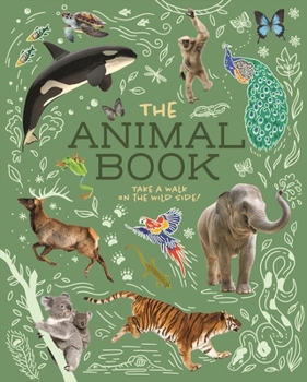 Paperback The Animal Book: Take a Walk on the Wild Side! Book