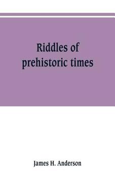 Paperback Riddles of prehistoric times Book