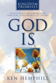 Paperback God Is: Devotions Empowered by Biblical Statements of Faith Book