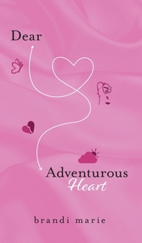 Hardcover Dear Adventurous Heart Book