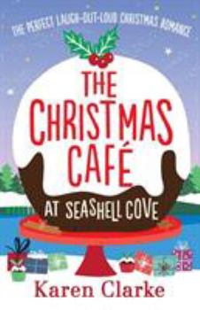 Paperback The Christmas Cafe at Seashell Cove: The perfect laugh out loud Christmas romance Book