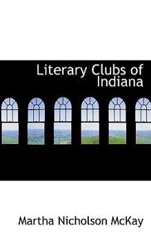 Paperback Literary Clubs of Indiana Book