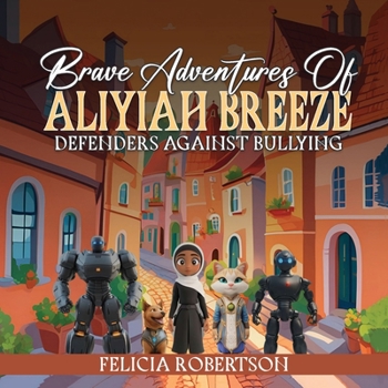 Paperback Brave Adventures of Aliyiah Breeze Book