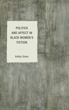 Paperback Politics and Affect in Black Women's Fiction Book