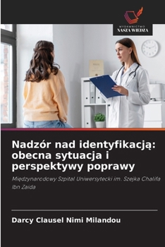 Nadzór nad identyfikacją: obecna sytuacja i perspektywy poprawy