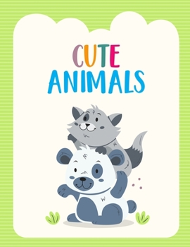 Cute Animals: Lovely And Playful Coloring Book Of Animals, Kids Coloring Sheets With Mazes And Trace Activity