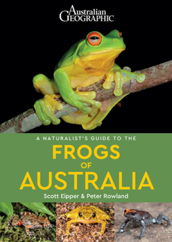 Paperback A Naturalist's Guide to the Frogs of Australia Book