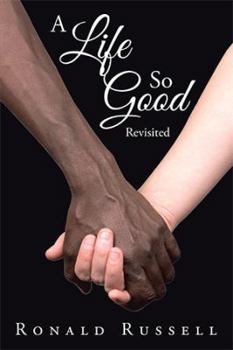 Paperback A Life So Good Revisited Book