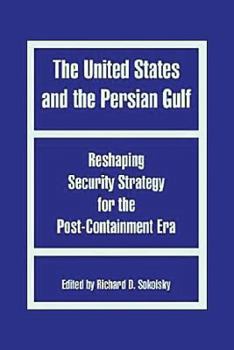 Paperback The United States and the Persian Gulf Book