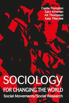 Paperback Sociology for Changing the World: Social Movements/Social Research Book